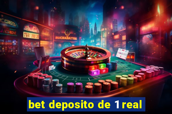 bet deposito de 1 real